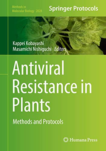 Antiviral Resistance in Plants: Methods and Protocols (Methods in Molecular Biology, 2028, Band 2028)