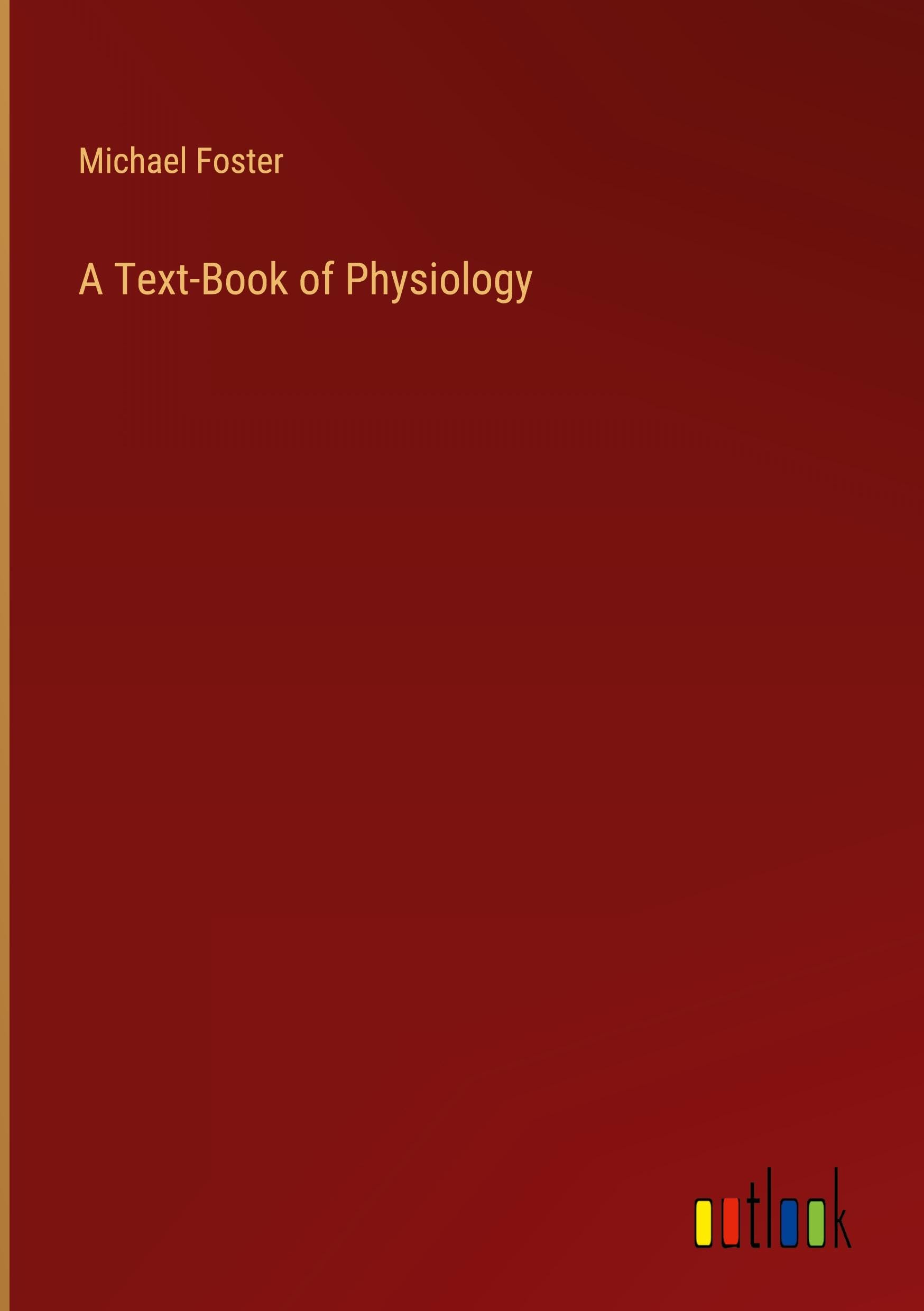 A Text-Book of Physiology