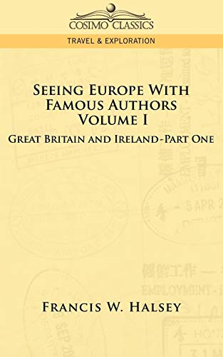 Seeing Europe with Famous Authors: Volume I - Great Britain and Ireland-Book One