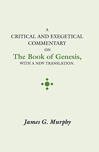 A Critical and Exegetical Commentary on the Book of Genesis