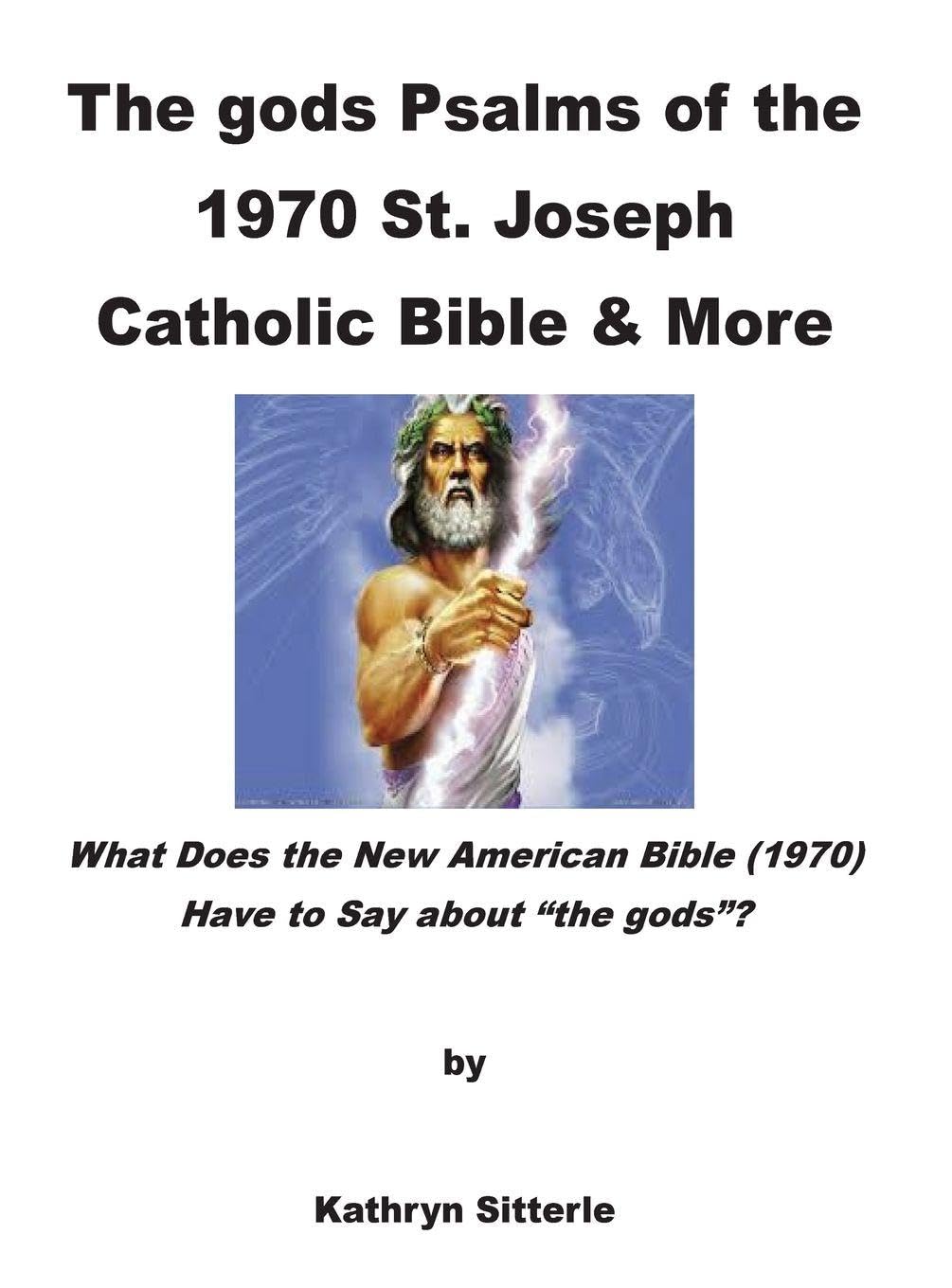 The gods Psalms of the 1970 St. Joseph Catholic Bible & More