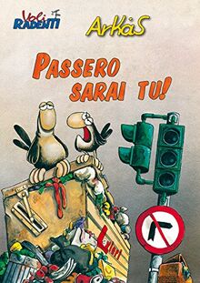 Passero sarai tu!