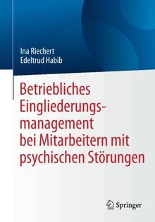 Betriebliches Eingliederungsmanagement bei Mitarbeitern mit psychischen Störungen