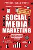 Social Media Marketing: Praxishandbuch für die Entwicklung einer Social Media Strategie für mehr Reichweite, um mehr Kunden zu gewinnen und den Umsatz steigern