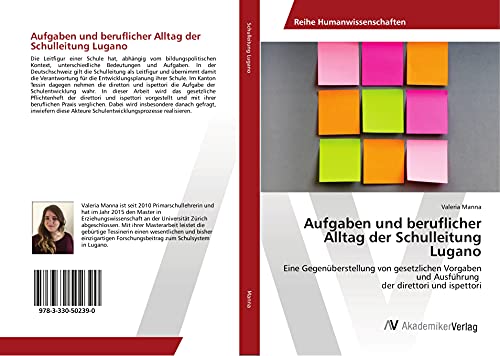 Aufgaben und beruflicher Alltag der Schulleitung Lugano: Eine Gegenüberstellung von gesetzlichen Vorgaben und Ausführung der direttori und ispettori