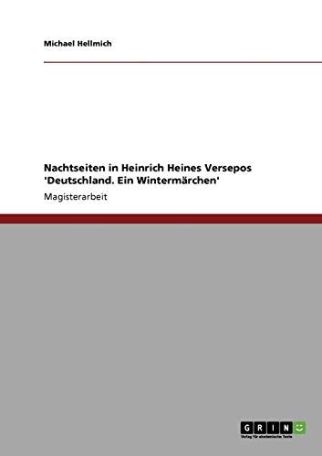 Nachtseiten in Heinrich Heines Versepos 'Deutschland. Ein Wintermärchen': Magisterarbeit