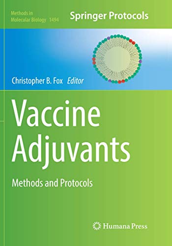Vaccine Adjuvants: Methods and Protocols (Methods in Molecular Biology, Band 1494)