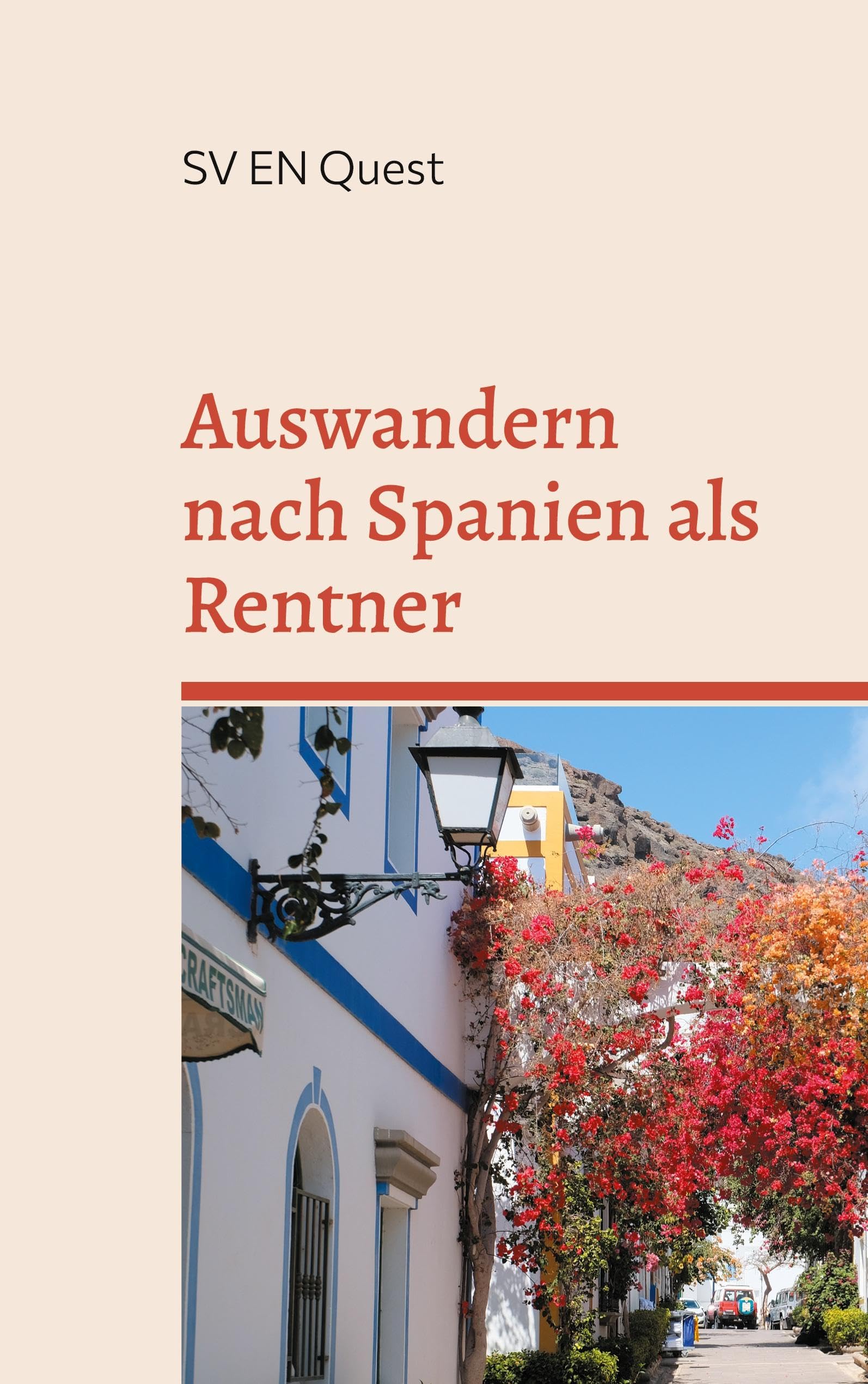 Auswandern nach Spanien als Rentner: Ihr Ratgeber