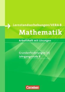 Vorbereitungsmaterialien für VERA - Mathematik: 8. Schuljahr: Grundanforderungen - Arbeitsheft mit Lösungen