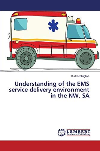 Understanding of the EMS service delivery environment in the NW, SA