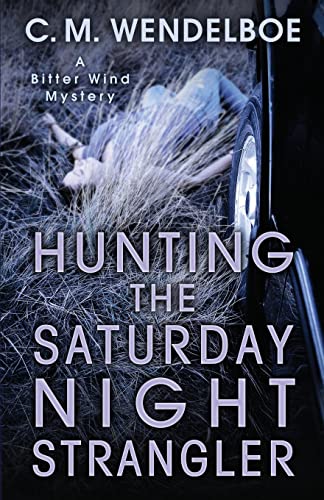 Hunting the Saturday Night Strangler (Bitter Wind Mystery, Band 2)