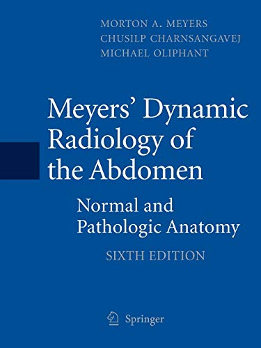 Meyers' Dynamic Radiology of the Abdomen: Normal and Pathologic Anatomy