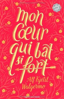 Mon coeur qui bat si fort