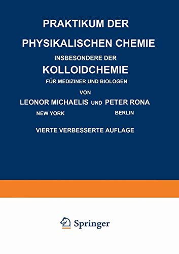 Praktikum der Physikalischen Chemie Insbesondere der Kolloidchemie für Mediziner und Biologen