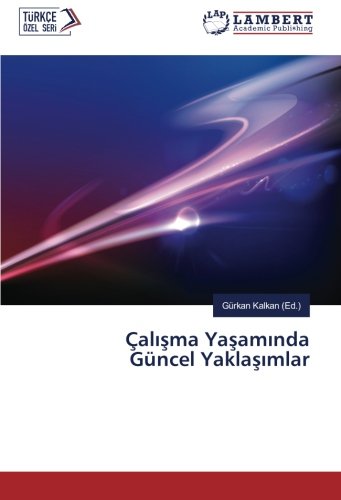 Çalışma Yaşamında Güncel Yaklaşımlar