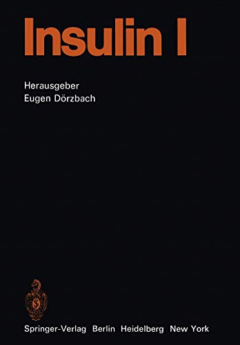 Insulin I: Teil 1 (Handbook of Experimental Pharmacology, 32 / 1)