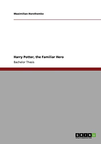 Harry Potter, the Familiar Hero