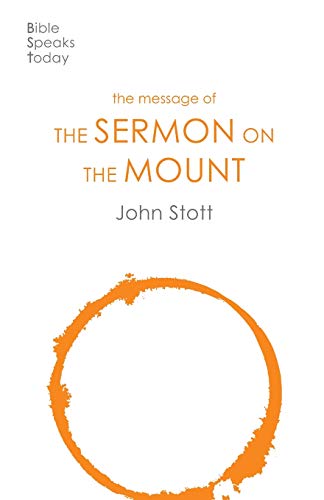 John Stott The Message Of The Sermon On The Mount, Christian Counter-Culture (The Bible Speaks Today New Testament)