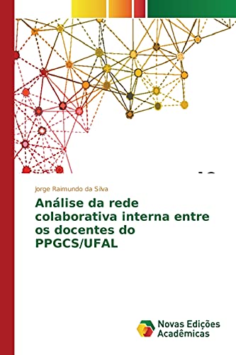 Análise da rede colaborativa interna entre os docentes do PPGCS/UFAL
