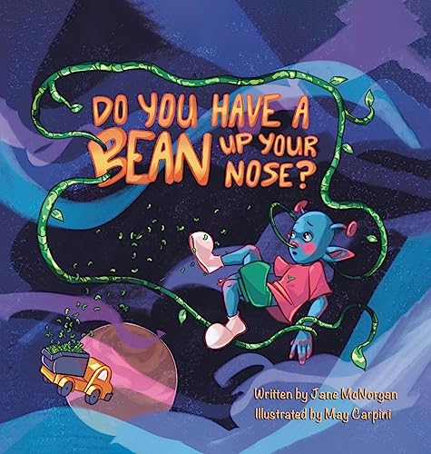 Do You Have a Bean Up Your Nose?