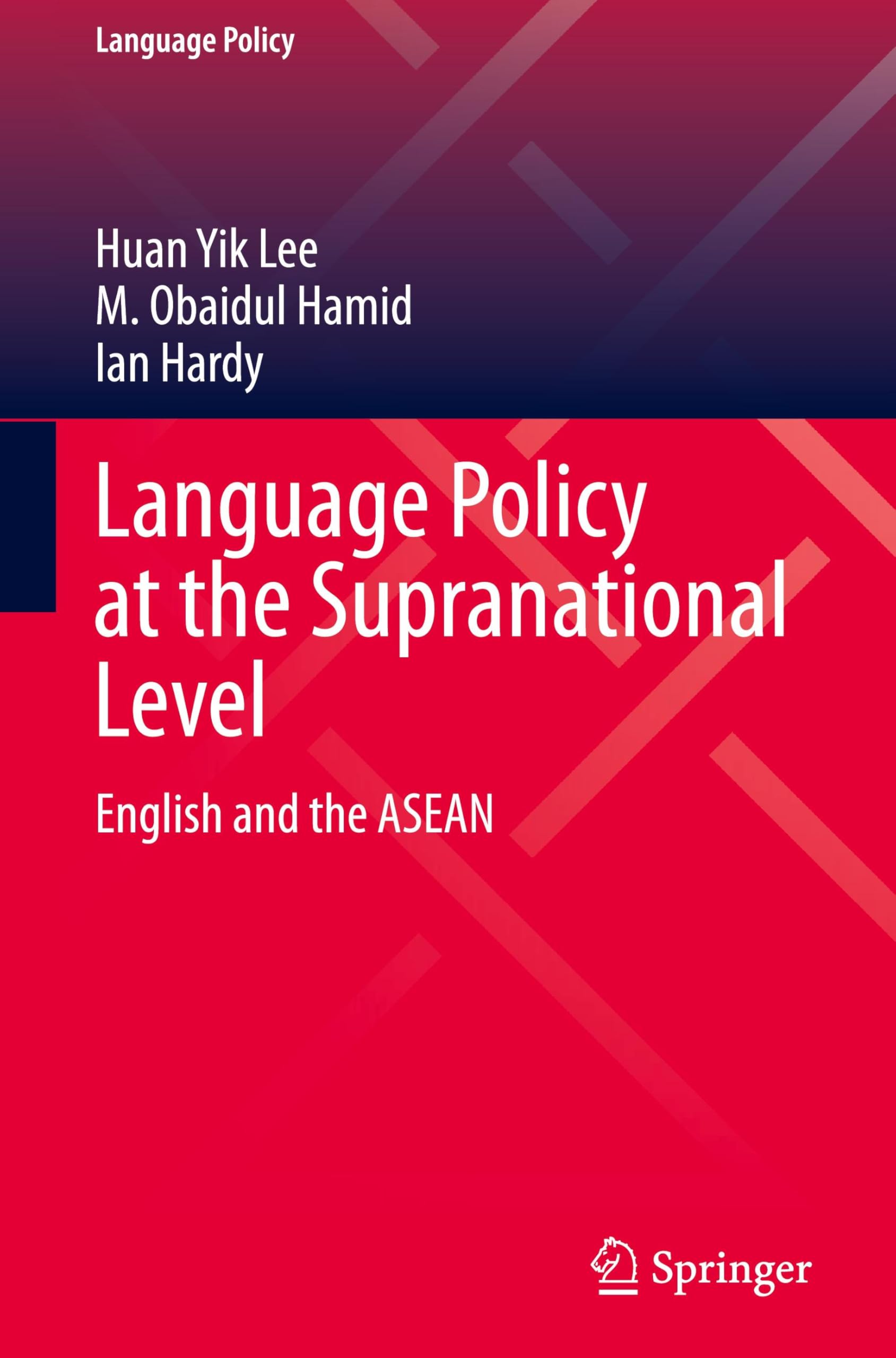 Language Policy at the Supranational Level: English and the ASEAN (Language Policy, 37, Band 37)