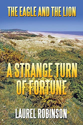 The Eagle and The Lion: A Strange Turn of Fortune