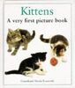 Kittens: A Very First Picture Book (First Picture Books)