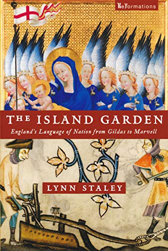Island Garden: England's Language of Nation from Gildas to Marvell (ReFormations: Medieval and Early Modern)