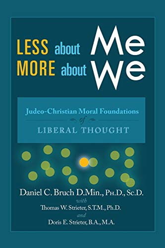 Less about Me; More about We: Judeo-Christian Moral Foundations of Liberal Thought