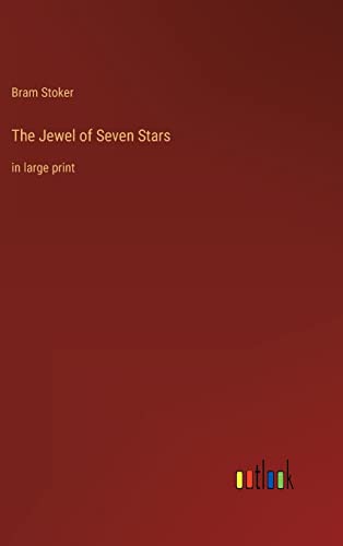 The Jewel of Seven Stars: in large print