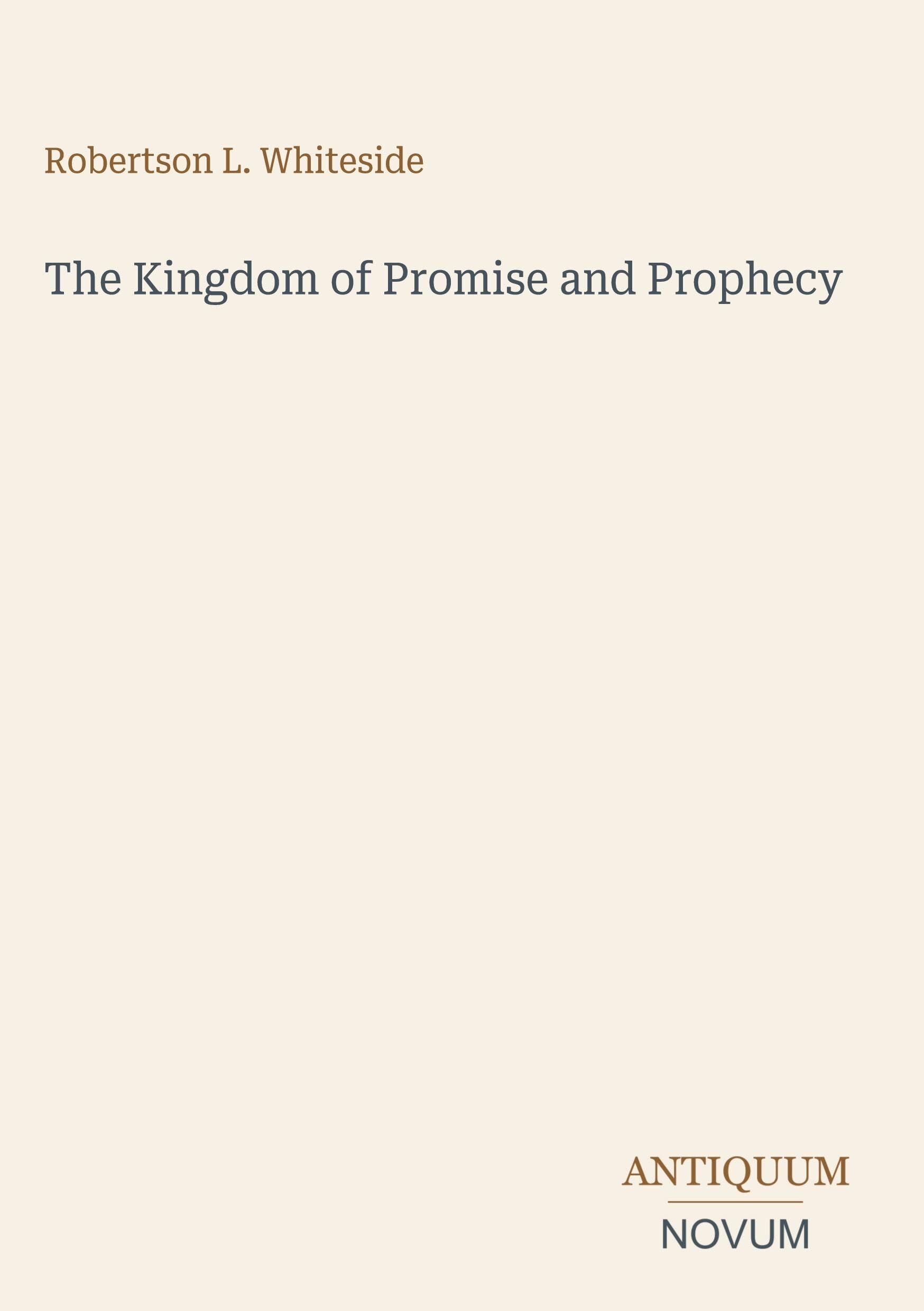 The Kingdom of Promise and Prophecy