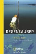 Regenzauber: Auf dem Niger ins innere Afrikas