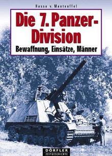 Die 7. Panzerdivision 1938-1945: Bewaffnung, Einsätze, Männer von Manteuffel, Hasso von | Buch | Zustand sehr gut