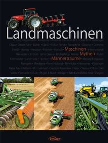 Landmaschinen: Maschinen, Mythen, Männerträume