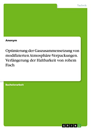 Optimierung der Gaszusammensetzung von modifizierten Atmosphäre-Verpackungen. Verlängerung der Haltbarkeit von rohem Fisch
