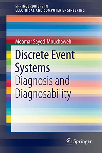 Discrete Event Systems: Diagnosis and Diagnosability (SpringerBriefs in Electrical and Computer Engineering)