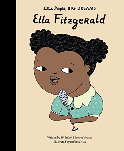 Sánchez Vegara, María Isabel Little People, Big Dreams, Ella Fitzgerald