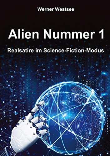 Alien Nummer 1: Realsatire im Science-Fiction-Modus