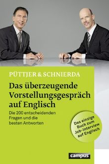 Das überzeugende Vorstellungsgespräch auf Englisch: Die 200 entscheidenden Fragen und die besten Antworten