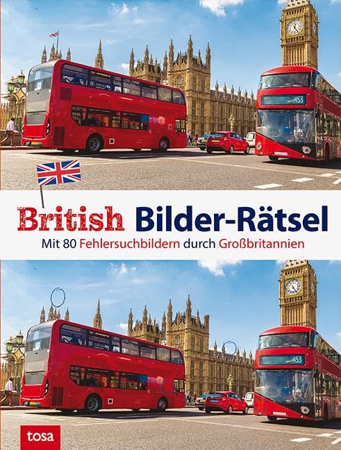 British Bilder-Rätsel: Mit über 80 Fehlersuchbildern durch Großbritannien