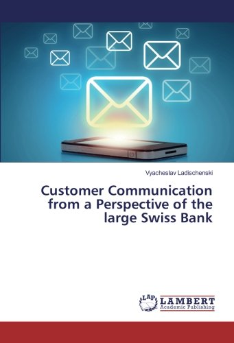 Customer Communication from a Perspective of the large Swiss Bank
