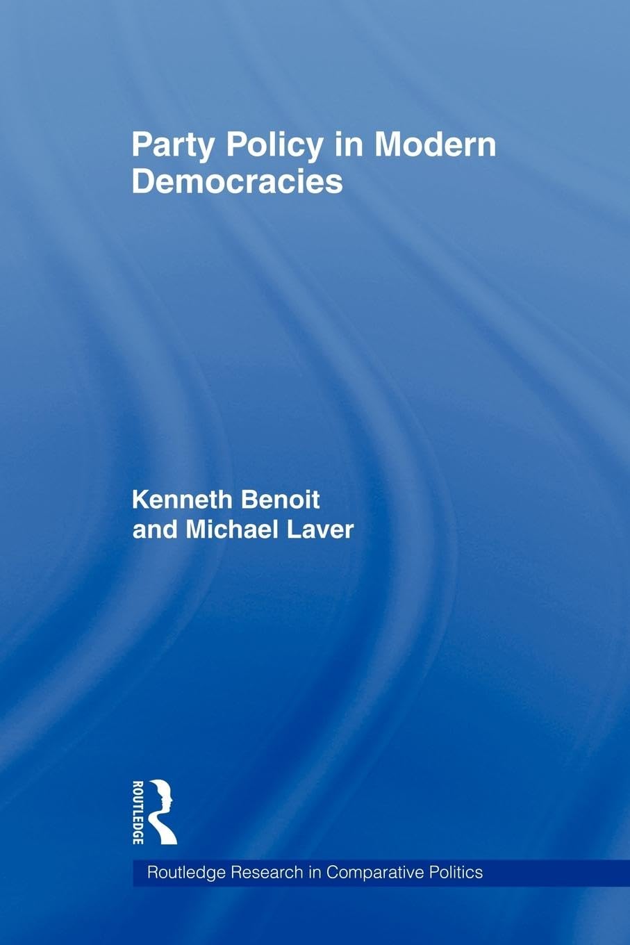 Party Policy in Modern Democracies (Routledge Research in Comparative Politics, 19, Band 19)