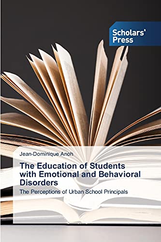 The Education of Students with Emotional and Behavioral Disorders: The Perceptions of Urban School Principals