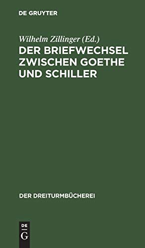 Der Briefwechsel zwischen Goethe und Schiller (Der Dreiturmbücherei, 3, Band 3)