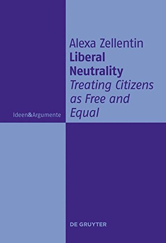 Liberal Neutrality: Treating Citizens as Free and Equal (Ideen & Argumente)