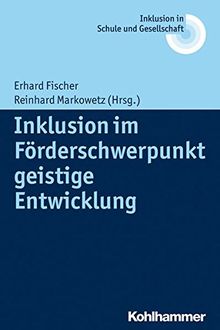 Inklusion im Förderschwerpunkt geistige Entwicklung (Inklusion in Schule und Gesellschaft, Bd. 6)