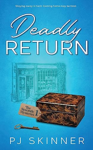 Deadly Return: A British cozy mystery (The Seacastle Mysteries, Band 1)