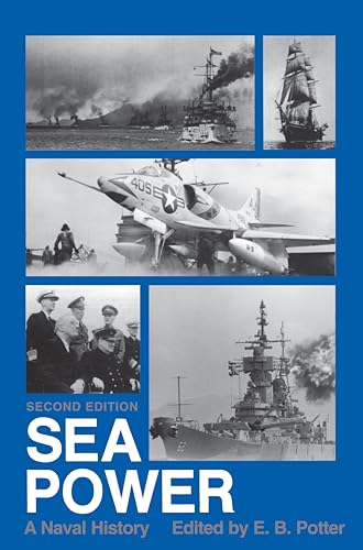 Potter, E. B. Sea Power, A Naval History