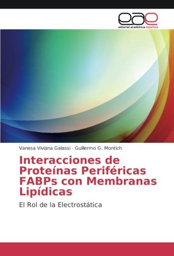 Interacciones de Proteínas Periféricas FABPs con Membranas Lipídicas: El Rol de la Electrostática
