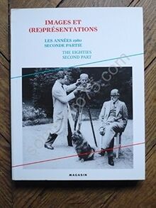 Les années 1980. Vol. 2. Images & re-présentations : exposition, Grenoble, le Magasin, 31 mai-6 septembre 2009